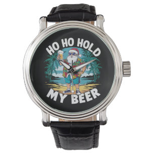 Montre Ho Ho tenir ma bière Noël en juillet été Père Noël