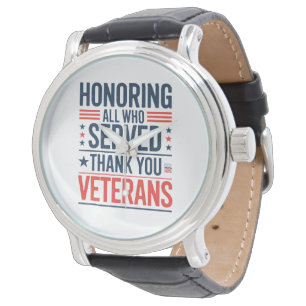 Montre Honorer tous ceux qui ont servi Merci Veterans Day