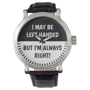 Montre Humour des gens gauchers BLANC NOIR