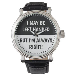 Montre Humour des gens gauchers BW