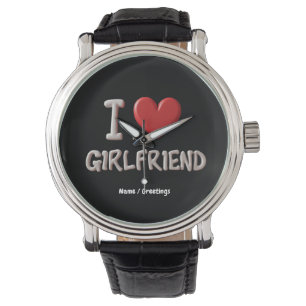Montre I Love My Girlfriend Une façon parfaite de montrer