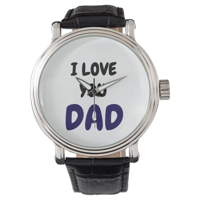 Montre I Love you dad Elegant and Modern  (devant)