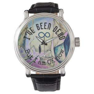 Montre J'ai été mort, mais je vais bien maintenant Reinca