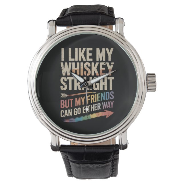 Montre J'Aime Mon Whiskey Droit Mais Mes Amis LGBTQ (devant)