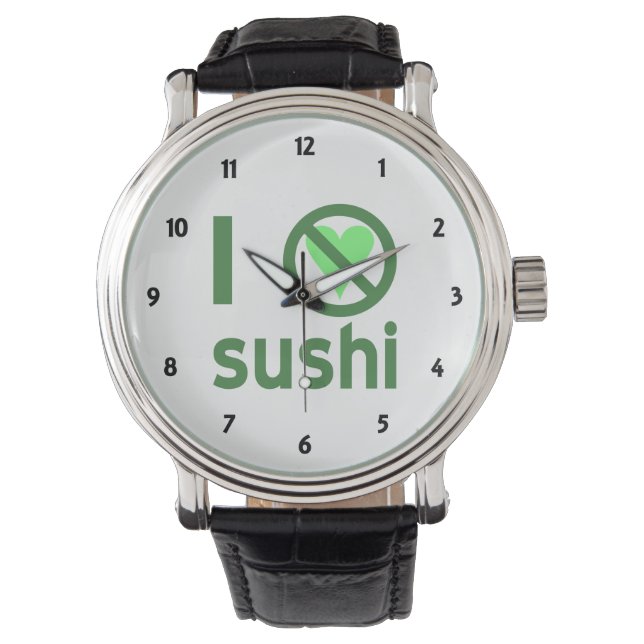 Montre Je déteste Sushi Pas d'amour  (devant)