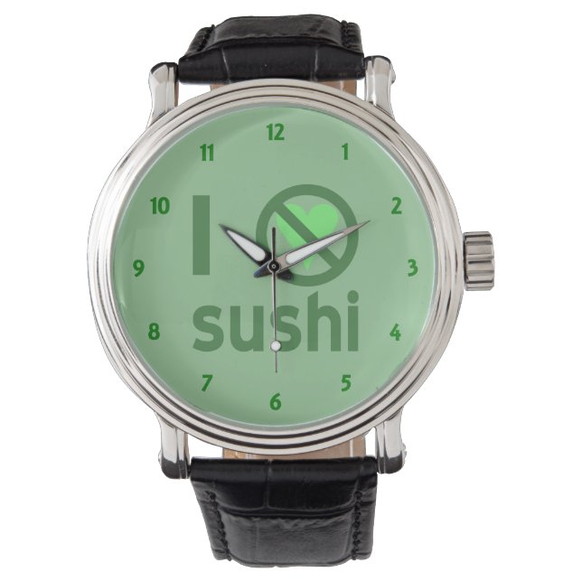Montre Je déteste Sushi Pas d'amour  (devant)