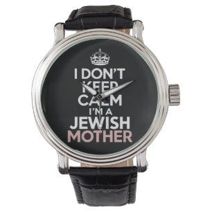 Montre Je ne reste pas calme, je suis une mère juive Hanu