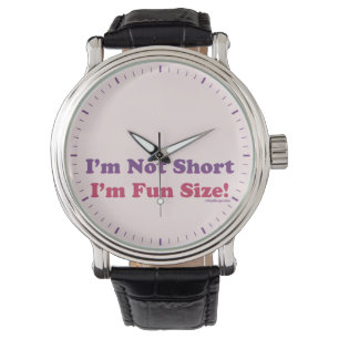 Montre Je ne suis pas court, je suis taille d'amusement !