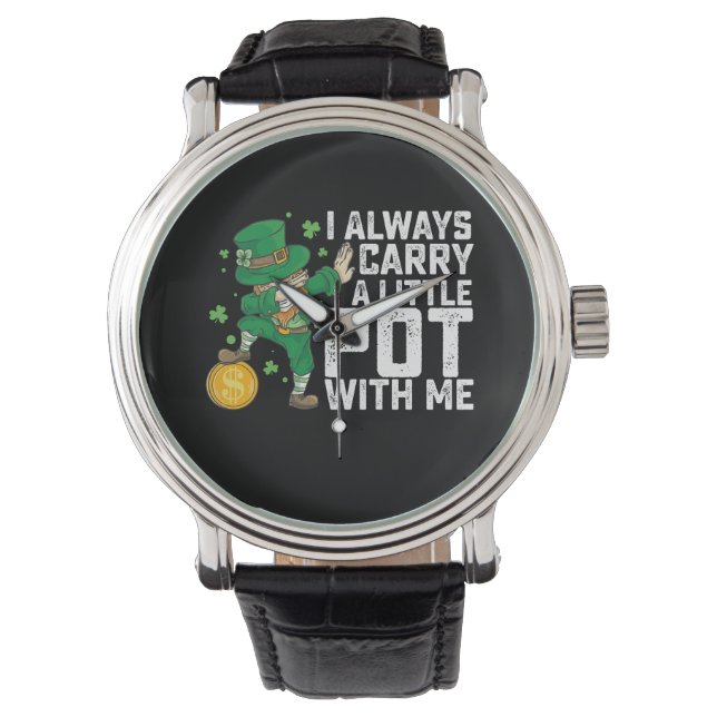 Montre Je Porte Toujours Un Petit Pot Avec Moi St Patrick (devant)