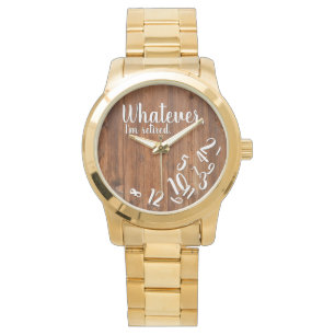 Montre Je suis Retraité Rustic Wood drôle Retraite Brow