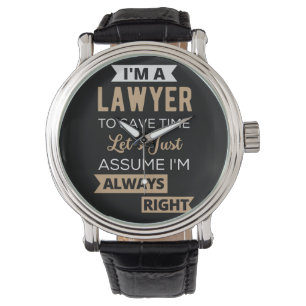 Montre Je suis un avocat, pour gagner du temps