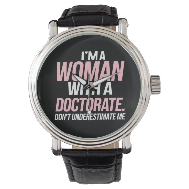 Montre Je suis une femme avec un doctorat amusant doctora (devant)