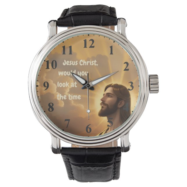 Montre Jésus-Christ voudriez-vous regarder le temps humor (devant)