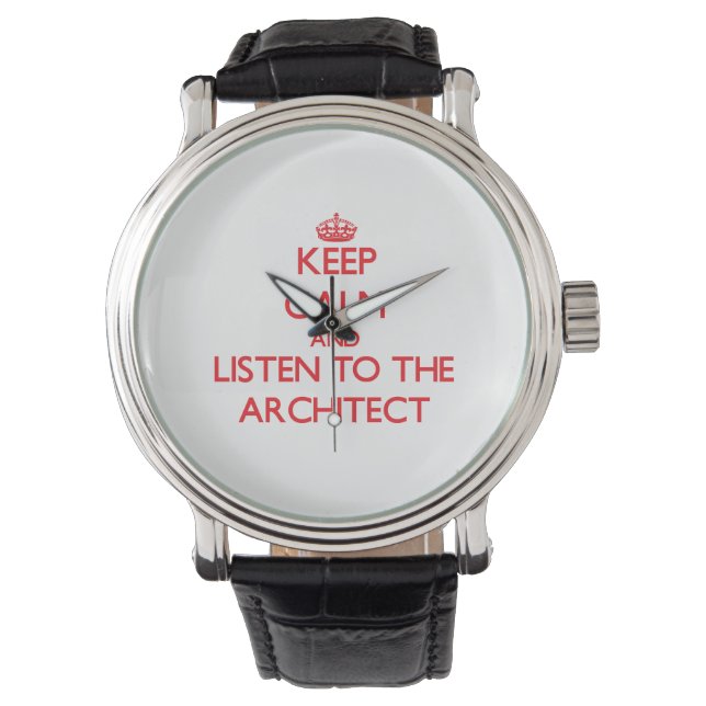 Montre Keep Calm and Listes to the Architect (devant)