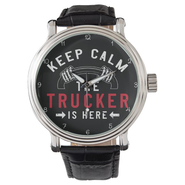 Montre Keep Calm Trucker Is Here (devant)