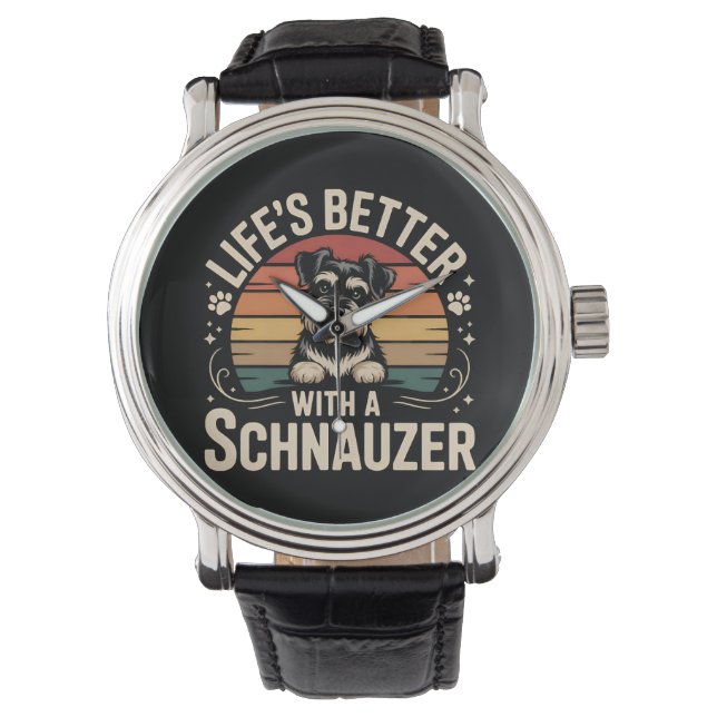 Montre La vie est meilleure avec un Schnauzer (devant)