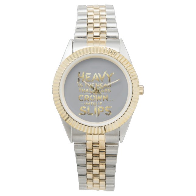 Montre Leadership Streetwear “Heavy Is The Head” (devant)