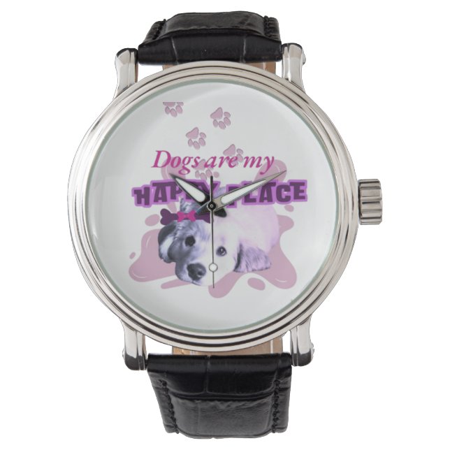 Montre Les chiens sont mon endroit heureux. (devant)