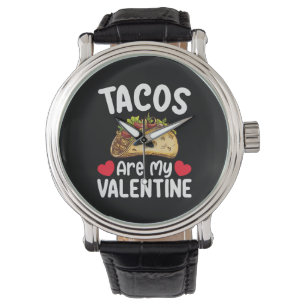 Montre Les Tacos Sont Ma Saint-Valentin Amoureux De Nourr
