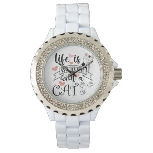 Montre Life is Better With a Cat quote slogan