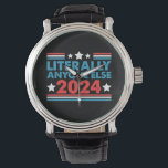 Montre Littéralement N'Importe Qui D'Autre Élection Du Pr<br><div class="desc">Littéralement Tout Le Monde Autre 2024 Président Élection USA Politique</div>