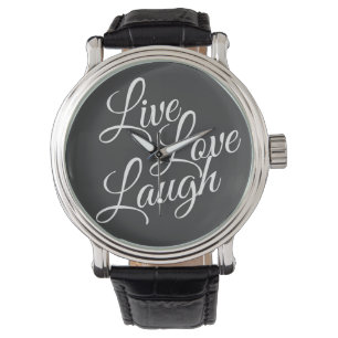 Montre Live Love Laugh Inspirational White Script