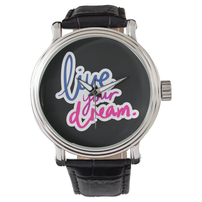 Montre Live Your Dream Watch (devant)