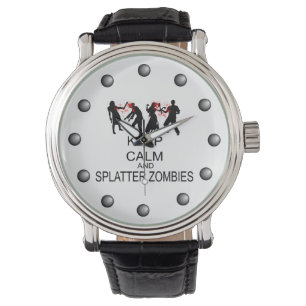 Montre Maintenez les zombis calmes et d'éclaboussure