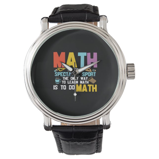 Montre Math Enseignant Math Math N'Est Pas Un Spectateur  (devant)
