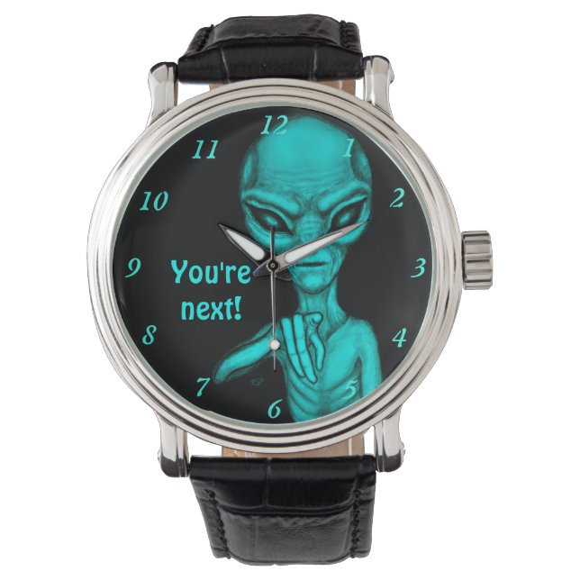 Montre Mauvais Alien, Tu es le prochain ! (devant)