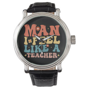 Montre Mec Je Me Sens Comme Un Enseignant Rentrée Scolair