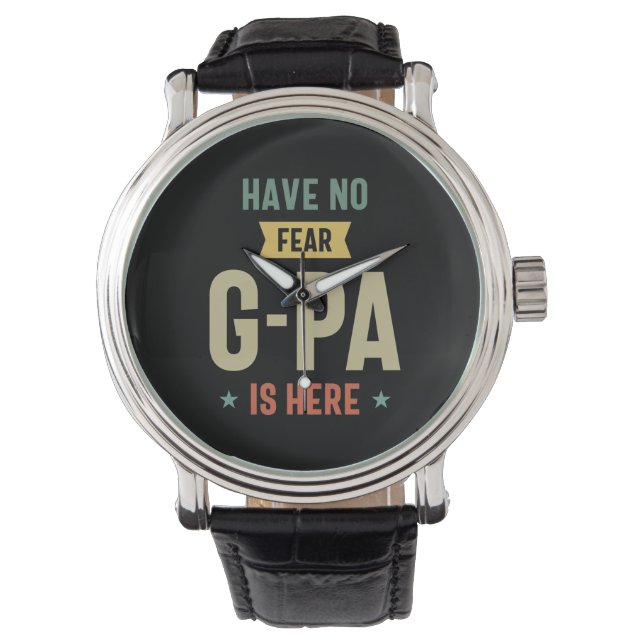 Montre N'Ai Pas Peur G-Pa Est Ici Grand-Père Drôle Cadeau (devant)