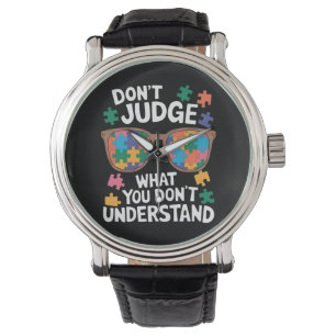 Montre Ne jugez pas Comprendre l'amour autistique Sensibi