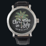 Montre Noël en juillet m'a tout illuminé<br><div class="desc">Noël en juillet m'a tout illuminé</div>