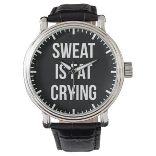 Montre Novelty Gym - Sweat Is Fat Cry - Drôle Entraînemen