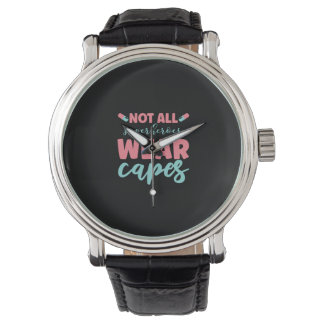 Montre Nurse Gift | Not All Superheroes Wear Capes