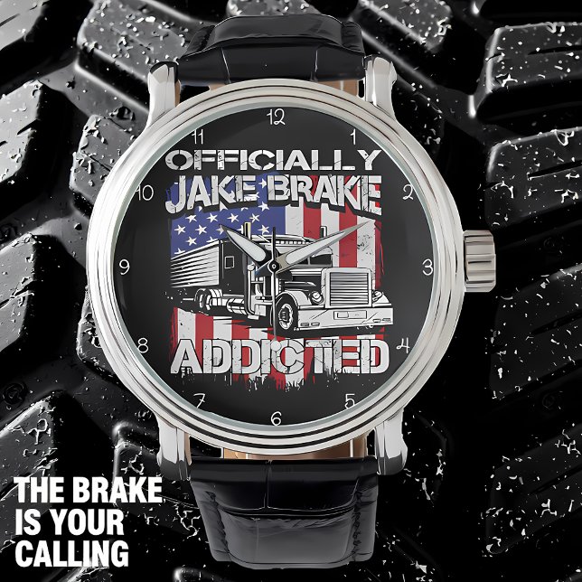 Montre Officially Jake Brake Addicted! (Créateur téléchargé)