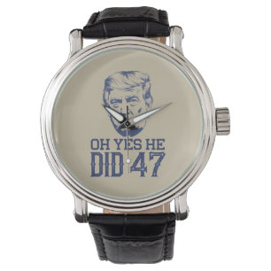 Montre Oh Oui Il L'a Fait 47 Trump 2024