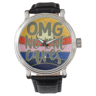 Montre OMG Personne ne s'en soucie