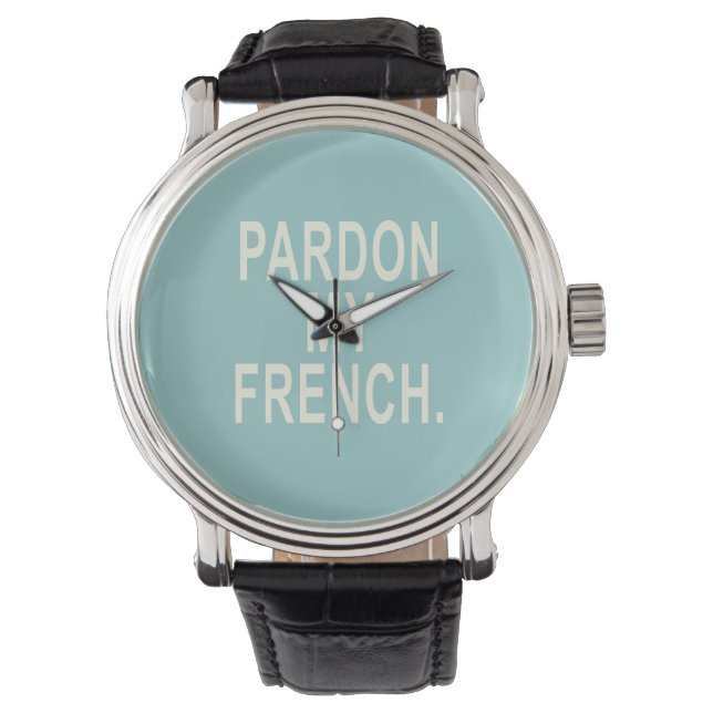 Montre Pardon de mon français (devant)