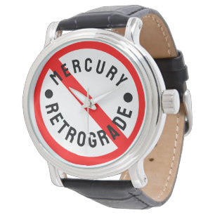 Montre Pas sur Mercury Retrograde