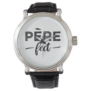 Montre Père-fect