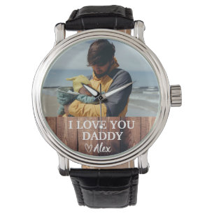Montre personnalisée Papa Je t'aime Papa Photo 