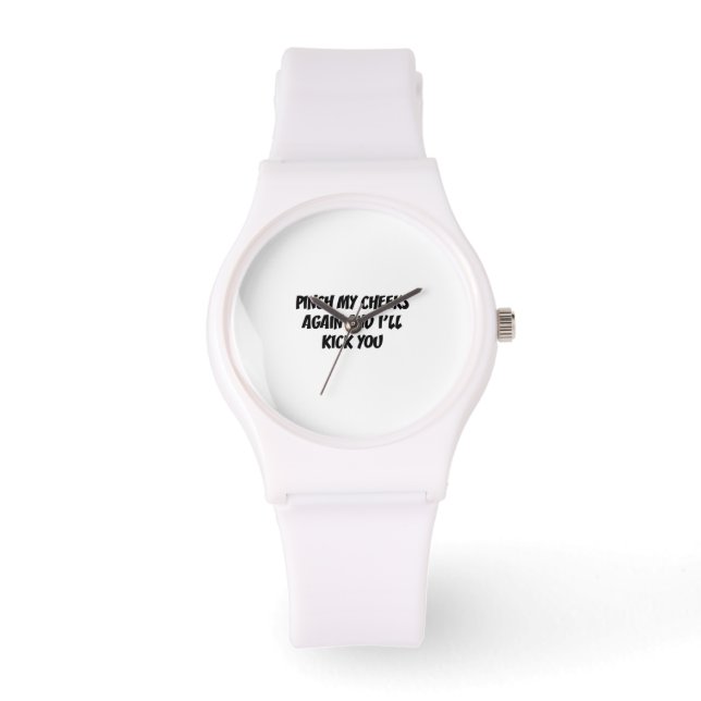 Montre Pinch My Cheeks again et je vais te frapper (Recto)