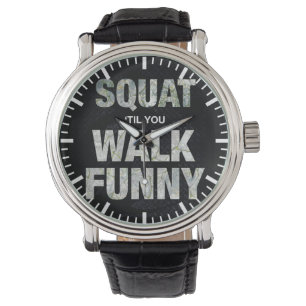 Montre Posture accroupie 'jusqu'à ce que vous promenade