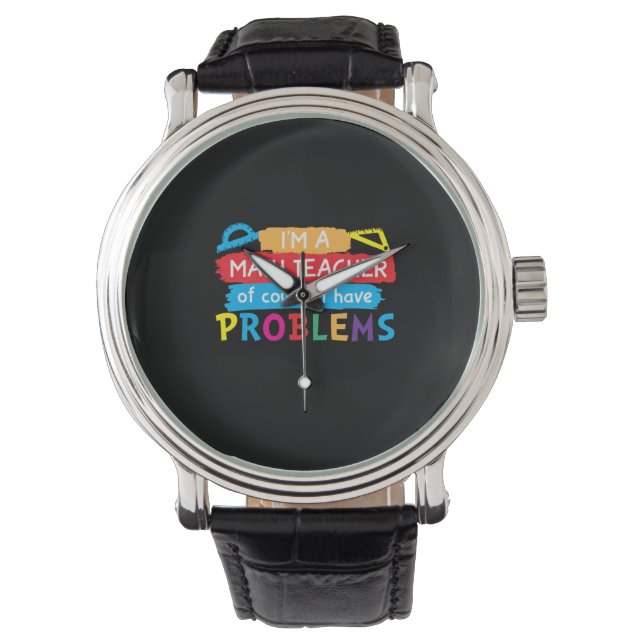 Montre Professeur De Maths Je Suis Enseignant En Maths (devant)