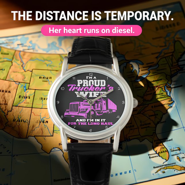 Montre Proud Trucker's Wife: Long Haul (Créateur téléchargé)