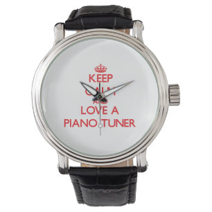 Montre Restez calme et aimez un Tuner de piano