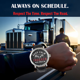 Montre Restez Calme le Camionneur Est Là