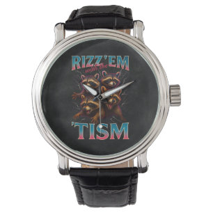 Montre Rizz Em avec le Tism Meme Autisme Drôle Raton lave
